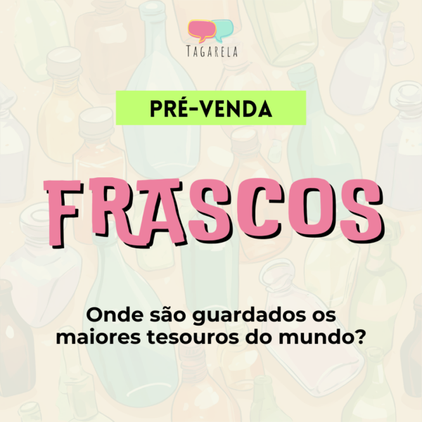 [Frascos] Pré-venda Inicial – Tagarela Livros – 1