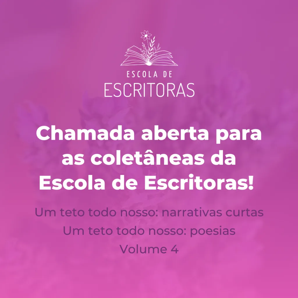 Chamada-aberta-Coletanea-Escola-de-Escritoras-2-1024x1024.png
